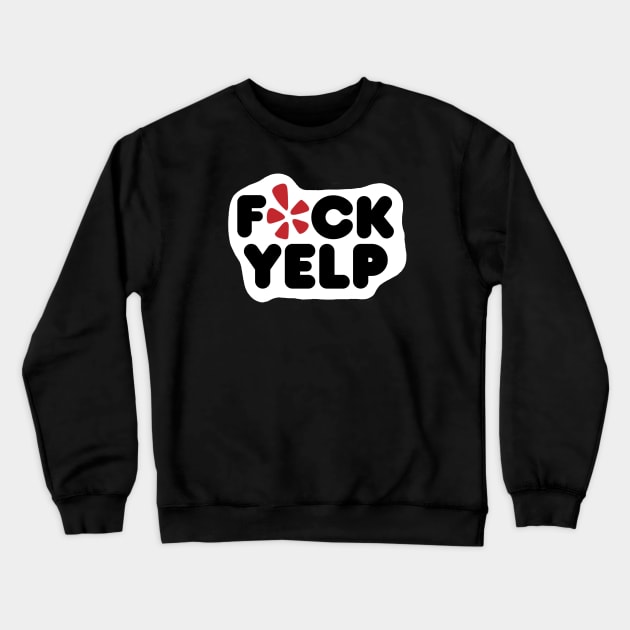 F Yelp Crewneck Sweatshirt by WatchTheSky